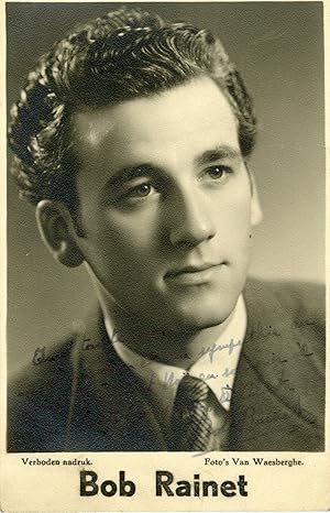 "Bob RAINET" Photo originale dédicacée (Photo VAN WAESBERGHE années 40)