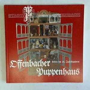 Offenbacher Puppenhaus von 1757 Leben im 18. Jahrhundert. Dauerausstellung im Stadtmuseum Offenbach