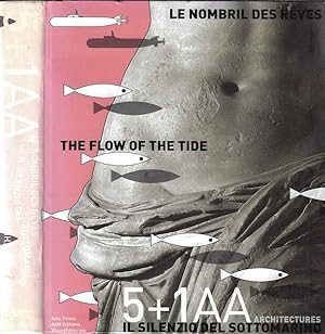 Image du vendeur pour 5+1AA Architectures. Le nombril des reves - The flow of the tide - Il silenzio del sottomarino mis en vente par Biblioteca di Babele