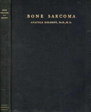 Bild des Verkufers fr Bone sarcoma. The primary malignant tumors of bone and the giant cell tumor zum Verkauf von Biblioteca di Babele