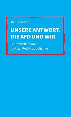 Bild des Verkufers fr Unsere Antwort. Die AfD und wir. zum Verkauf von moluna