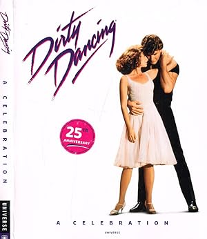 Imagen del vendedor de Dirty Dancing A celebration a la venta por Biblioteca di Babele