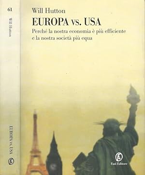 Imagen del vendedor de Europa vs. USA Perch la nostra economia  pi efficiente e la nostra societ pi equa a la venta por Biblioteca di Babele