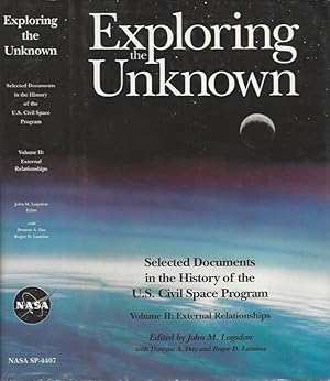 Bild des Verkufers fr Exploring the Unknown - Volume II Selected Documents in the History of the U.S. Civilian Space Program zum Verkauf von Biblioteca di Babele