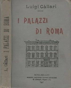 Bild des Verkufers fr I palazzi di Roma e le case di pregio storico e artistico zum Verkauf von Biblioteca di Babele