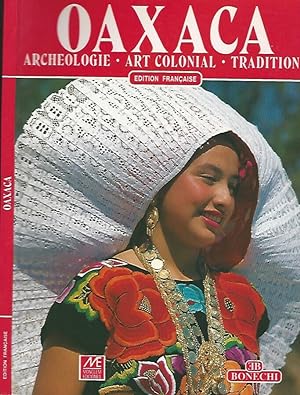 Seller image for OAXACA archeologie art colonial traditions for sale by Biblioteca di Babele