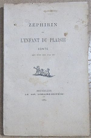 Zéphirin ou l'enfant du plaisir : Conte qui n'en est pas un [ Suivi de : Mélange de poésies par l...