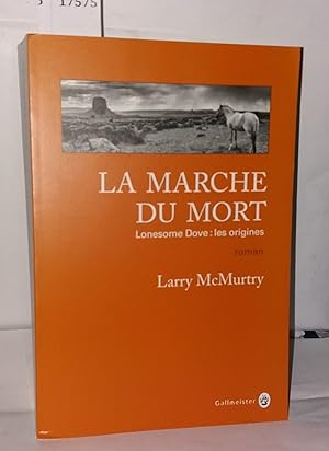 Seller image for La marche du mort. Lonesome dove les origines for sale by Librairie Albert-Etienne