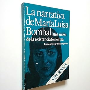 Bild des Verkufers fr La narrativa de Mara Luisa Bombal: una visin de la existencia femenina zum Verkauf von MAUTALOS LIBRERA