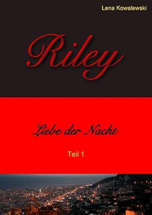 Riley - Liebe der Nacht - Teil 1