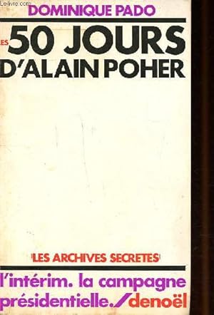 Imagen del vendedor de Les 50 jours d'Alain Poher L'intrim La campagne prsidentielle a la venta por Le-Livre