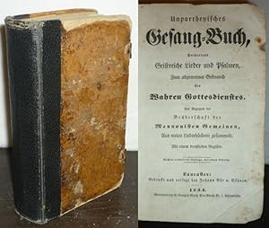 Unpartheyisches Gesang-Buch, Enthaltend Geistreiche Lieder und Psalmen, Zum allgemeinen Gebrauch ...