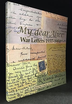 Seller image for My Dear Alice; War Letters: 1937-1950 (Series: World War II Series 2.) for sale by Burton Lysecki Books, ABAC/ILAB
