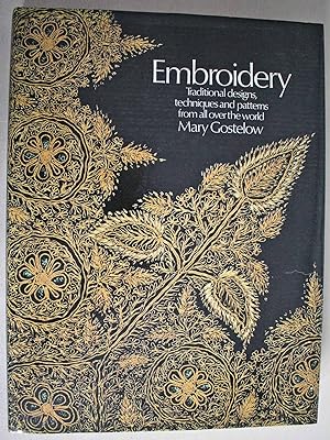 Embroidery Traditional designs, techniques and patterns from all over the world. Signed by the au...