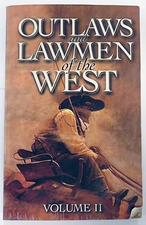 Bild des Verkufers fr Outlaws and Lawmen of the West Volume II zum Verkauf von St Marys Books And Prints