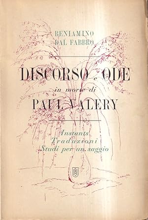 Imagen del vendedor de Discorso e ode in morte di Paul Valry. Instants - Traduzioni - Studi per un saggio a la venta por Il Salvalibro s.n.c. di Moscati Giovanni