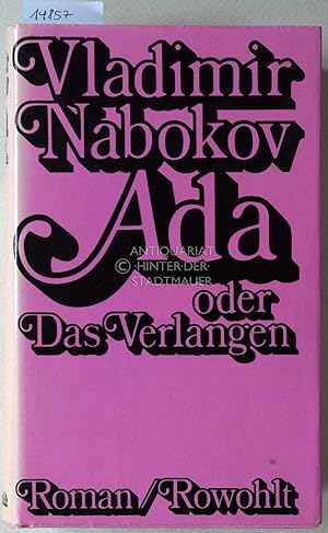 Image du vendeur pour Ada oder das Verlangen. Aus den Annalen einer Familie. (Dt. von Uwe Friesel u. Marianne Therstappen.) mis en vente par Antiquariat hinter der Stadtmauer