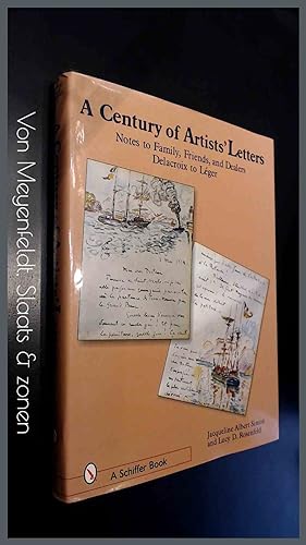A century of artists' letters - Notes to family, friends and dealers Delacroix to Leger