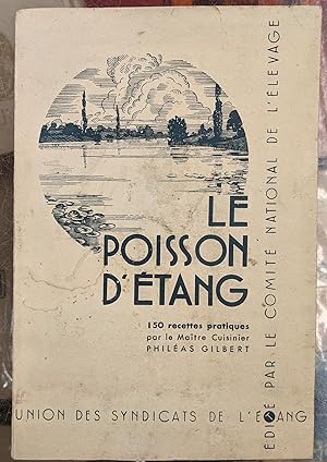 Le Poisson d'Etang, 150 recettes pratiques par le Maitre Cuisinier