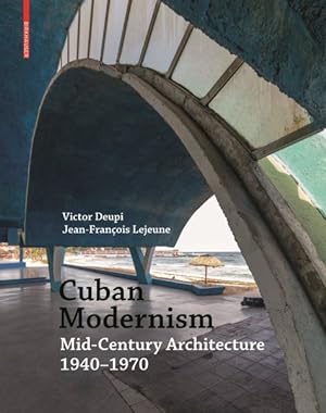 Immagine del venditore per Cuban Modernism : Mid-Century Architecture 1940-1970 venduto da GreatBookPrices