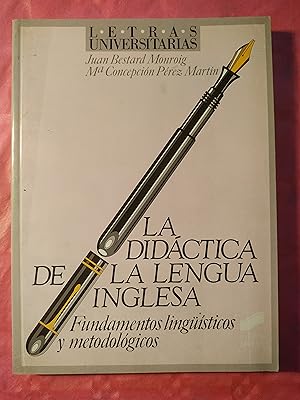 Imagen del vendedor de La didctica de la lengua inglesa. Fundamentos lingsticos y metodolgicos a la venta por MUNDUS LIBRI- ANA FORTES