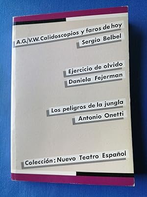 A.G./V.W. Calidoscopios y faros de hoy / Sergio Belbel ; Ejercicio de olvido / Daniela Fejerman ;...