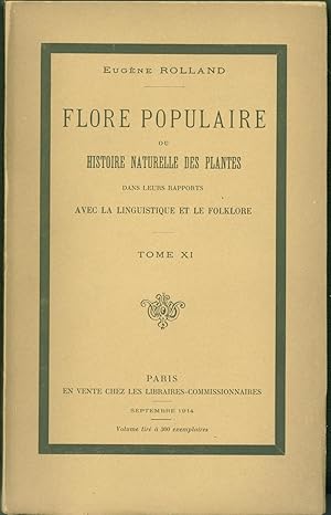 Flore Populaire ou Histoire Naturelle des Plantes dans Leurs Rapports avec la Linguitique et le F...