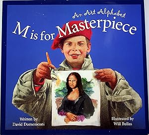 Image du vendeur pour M IS FOR MASTERPIECE: An Art Alphabet. mis en vente par Bookfever, IOBA  (Volk & Iiams)