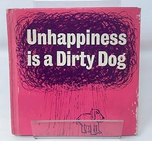Unhappiness is a Dirty Dog