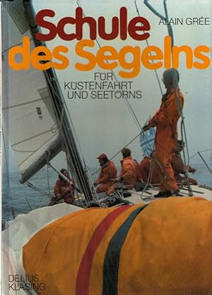 Schule des Segelns : für Küstenfahrt u. Segeltörns. = Voile école ; 3768802868