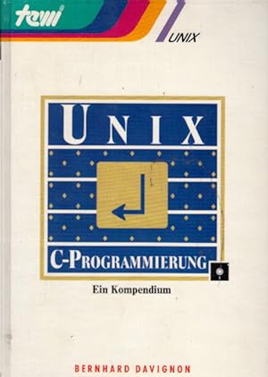 UNIX C- Programmierung. Das Kompendium