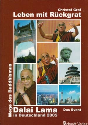 Bild des Verkufers fr Dalai Lama - Leben mit Rckgrat: Wege des Buddhismus. Der Dalai Lama in Deutschland. Das Event zum Verkauf von AMAHOFF- Bookstores