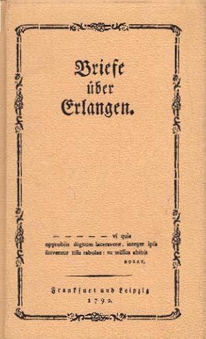 Briefe über Erlangen - Faksimile der Ausgabe 1792 *.