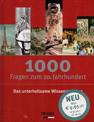 Bild des Verkufers fr 1000 Fragen zum 20. Jahrhundert: Das unterhaltsame Wissenstraining zum Verkauf von AMAHOFF- Bookstores