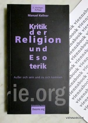 Kritik der Religion und Esoterik: Außer sich sein und zu sich kommen.