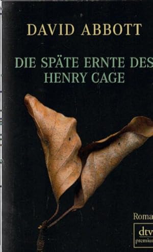 Bild des Verkufers fr Die spte Ernte des Henry Cage. Roman, dtv premium, 9783423248488 zum Verkauf von AMAHOFF- Bookstores