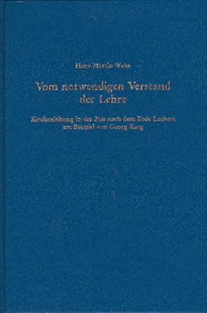 Vom notwendigen Verstand der Lehre : Kirchenleitung in der Zeit nach dem Tode Luthers am Beispiel...