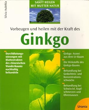 Imagen del vendedor de Vorbeugen und heilen mit der Kraft des Ginkgo a la venta por AMAHOFF- Bookstores