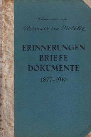 Erinnerungen Briefe Dokumente 1877-1916. Hrsg. von Eliza von Moltke.