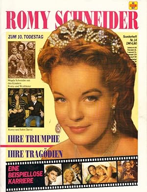 ROMY SCHNEIDER. Ihre Triumphe - Ihre Tragödien. Eine beispiellose Karriere