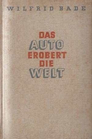 Bild des Verkufers fr Ein Auto erobert die Welt. Biographie des Kraftwagens. zum Verkauf von AMAHOFF- Bookstores