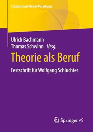 Bild des Verkufers fr Theorie als Beruf : Festschrift fr Wolfgang Schluchter zum Verkauf von AHA-BUCH GmbH