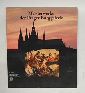 Bild des Verkufers fr Meisterwerke der Prager Burggalerie. Eine Ausstellung des Kunsthistorischen Museums Wien 4. Juni bis 22. September 1996 zum Verkauf von Der Buchfreund