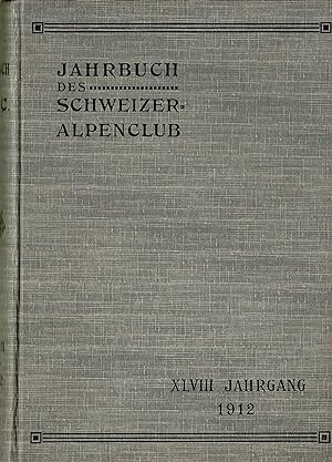 Jahrbuch des Schweizer Alpenclub (XLVIII. Jahrgang 1912 bis 1913)