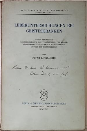 Leberuntersuchungen bei Geisteskrankheiten. Unter besonderer Berücksichtigung des Verhältnisses v...