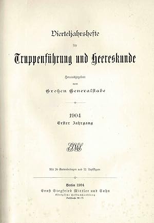 Vierteljahrshefte für Truppenführung und Heereskunde (Originalausgabe 1. Jahrgang 1904)