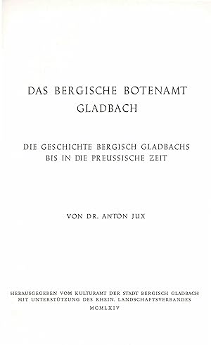Das Bergische Botenamt. Die Geschichte Bergisch Gladbachs bis in die preussische Zeit (1964)