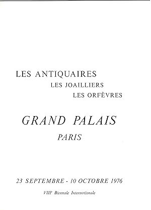 Les antiquaires au grand palais . VIII° biennale internationale 23 septembre-10 octobre 1976