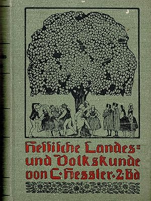 Hessische Landes- und Volkskunde. Das ehemalige Kurhessen und das Hinterland am Ausgange des 19. ...