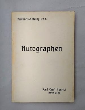 [Auktionskatalog] Versteigerung Autographen: Literatur und Wissenschaft, Goethe und Schiller, Mus...